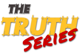 The TRUTH Series